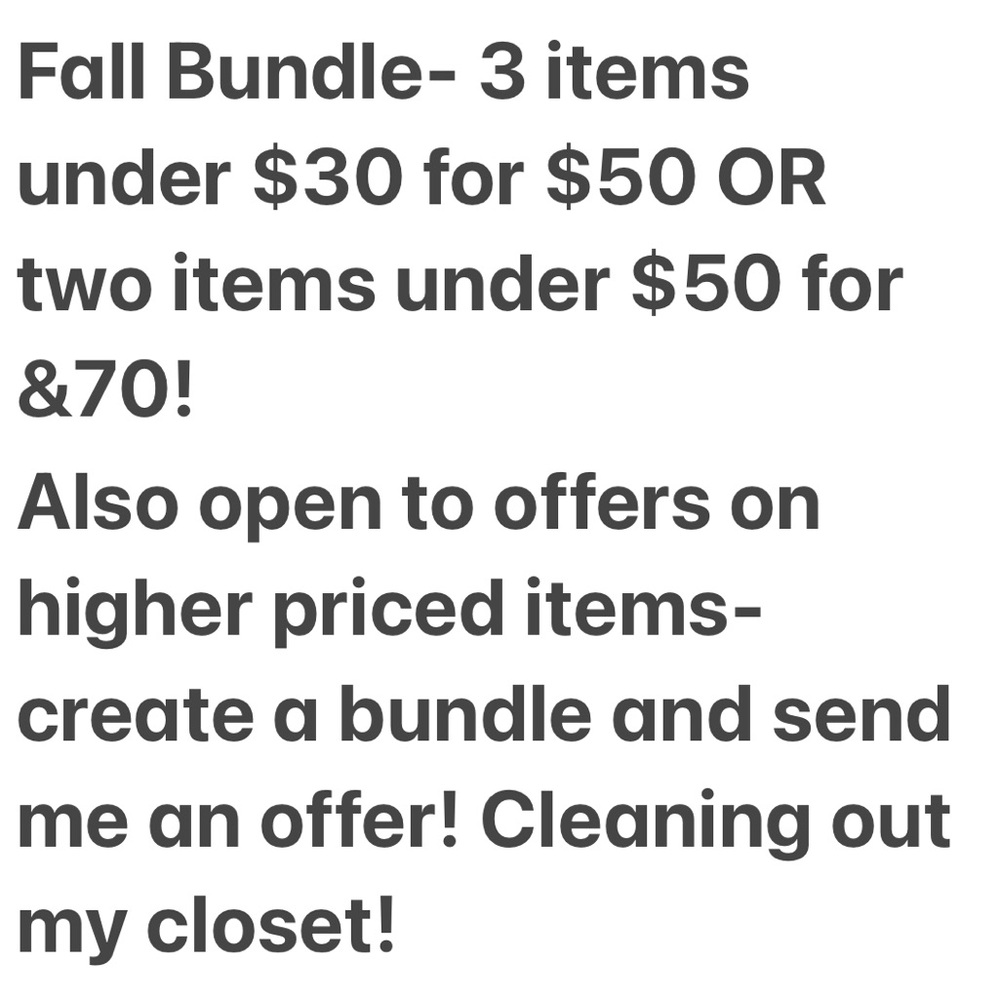 CREATE A BUNDLE AND SEND ME AN OFFER! All things must go!